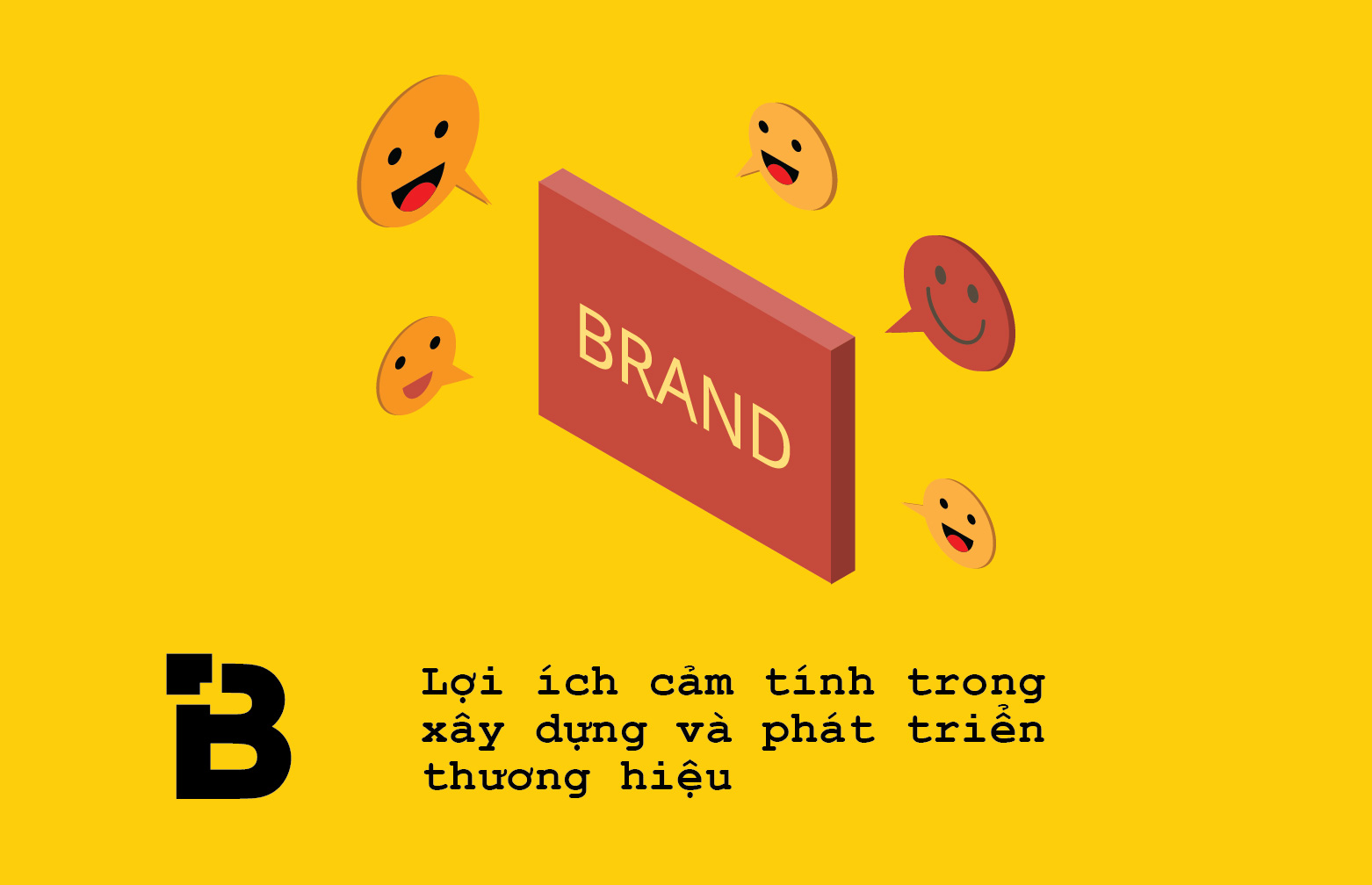 Lợi ích cảm tính trong xây dựng và phát triển thương hiệu